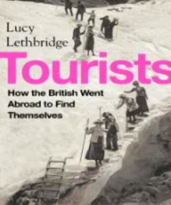 Tourists : by Lucy Lethbridge